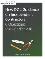 New DOL Guidance on Independent Contractors: 6 Questions You Need to Ask