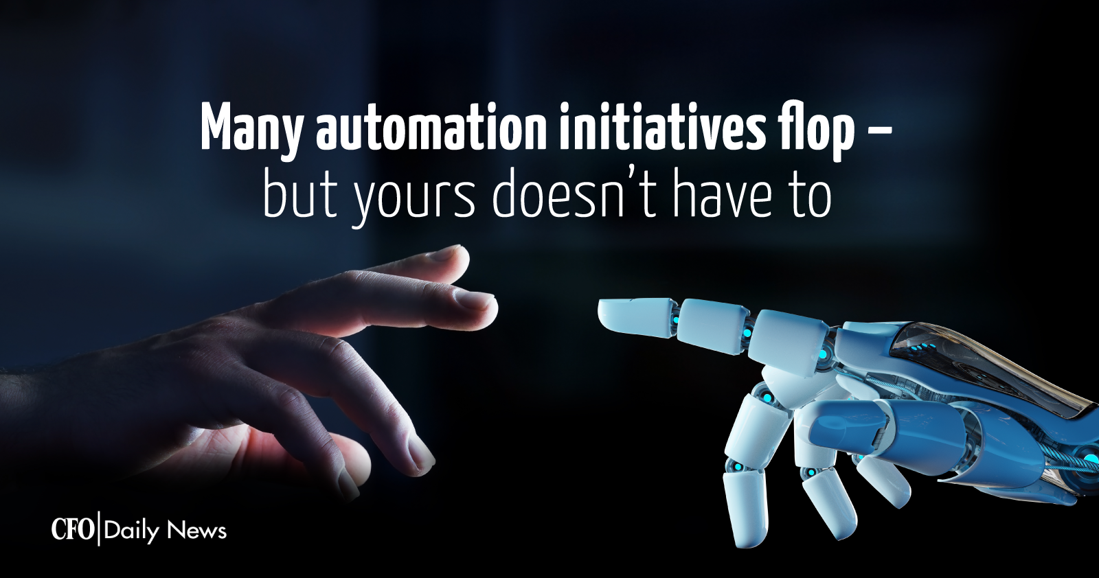 many automation initiatives flop but yours does not have to