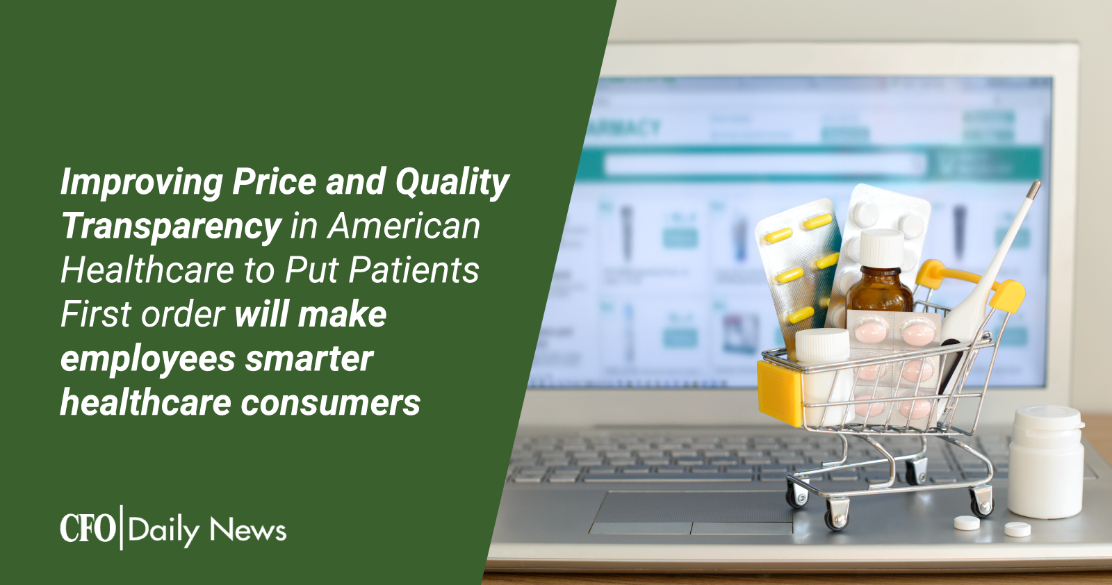 Improving Price and Quality Transparency in American Healthcare to Put Patients First order will make employees smarter healthcare consumers