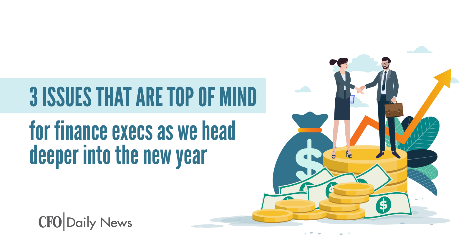 3 Issues That Are Top Of Mind For Finance Execs As We Head Deeper Into The New Year