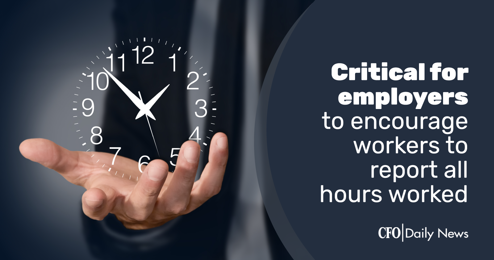 critical for employers to encourage workers to report all hours worked