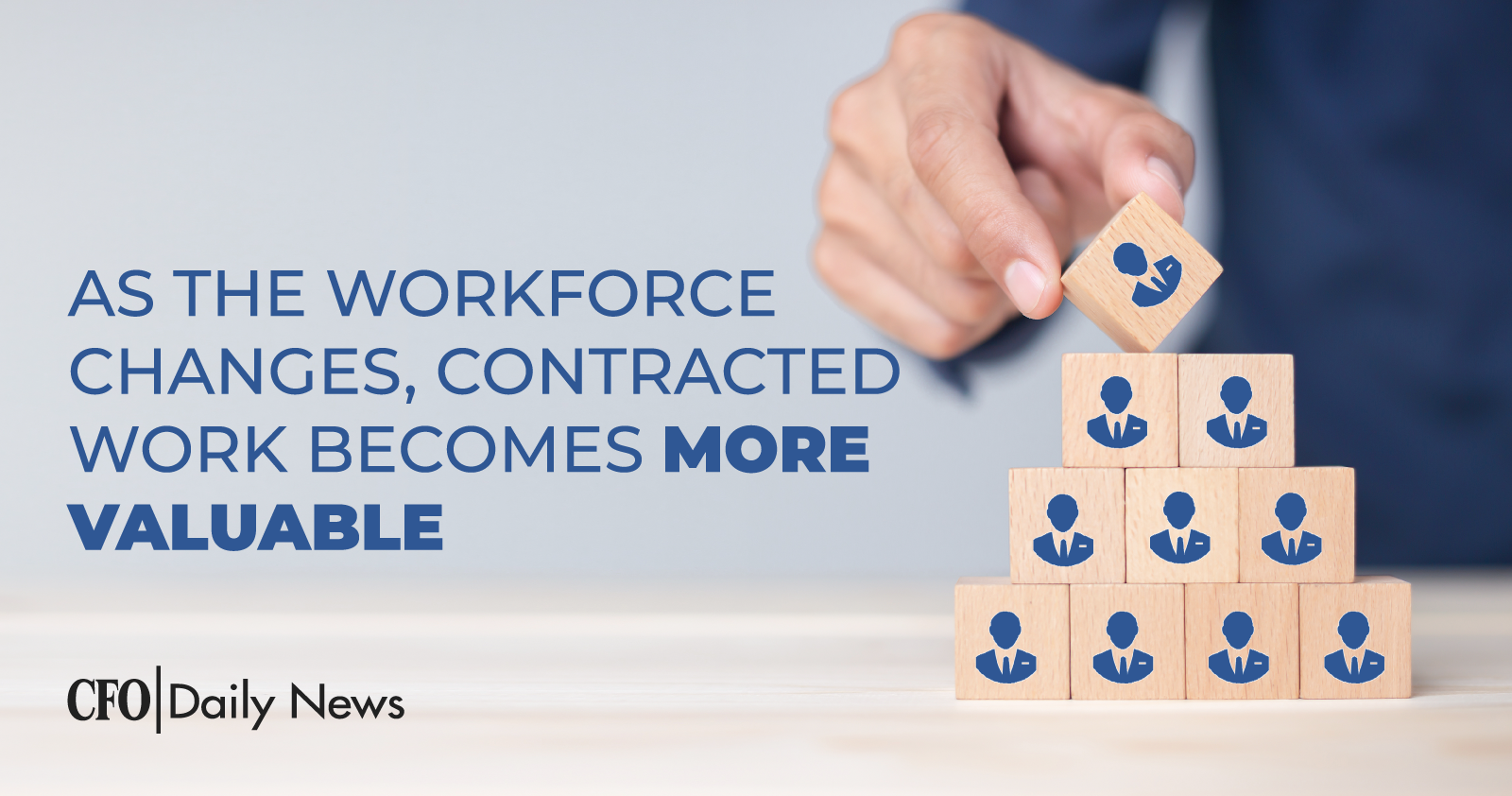 As The Workforce Changes Contracted Work Becomes More Valuable