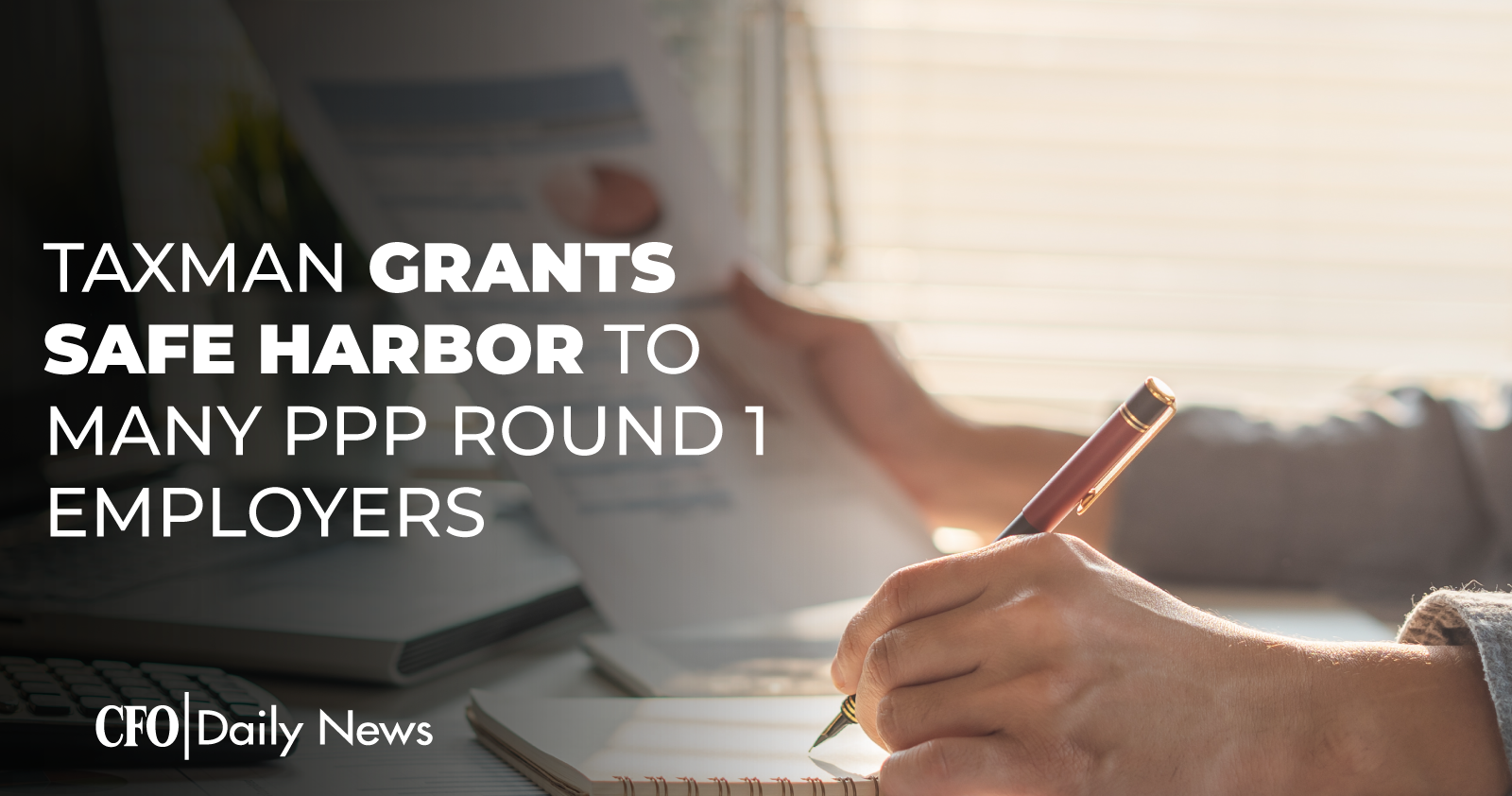 Taxman Grants Safe Harbor To Many PPP Round 1 Employers