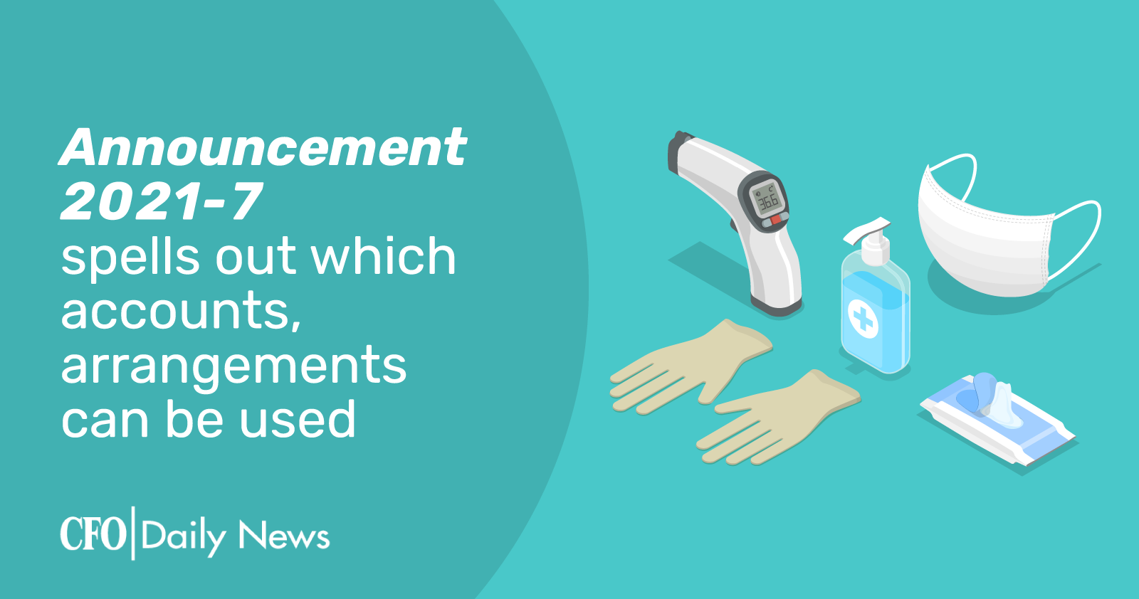announcement 2021 7 spells out which accounts arrangements can be used
