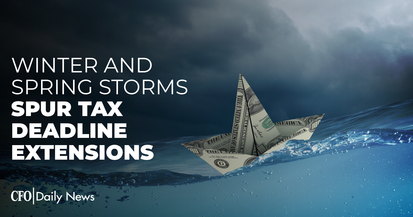 winter and spring storms spur tax deadline extensions