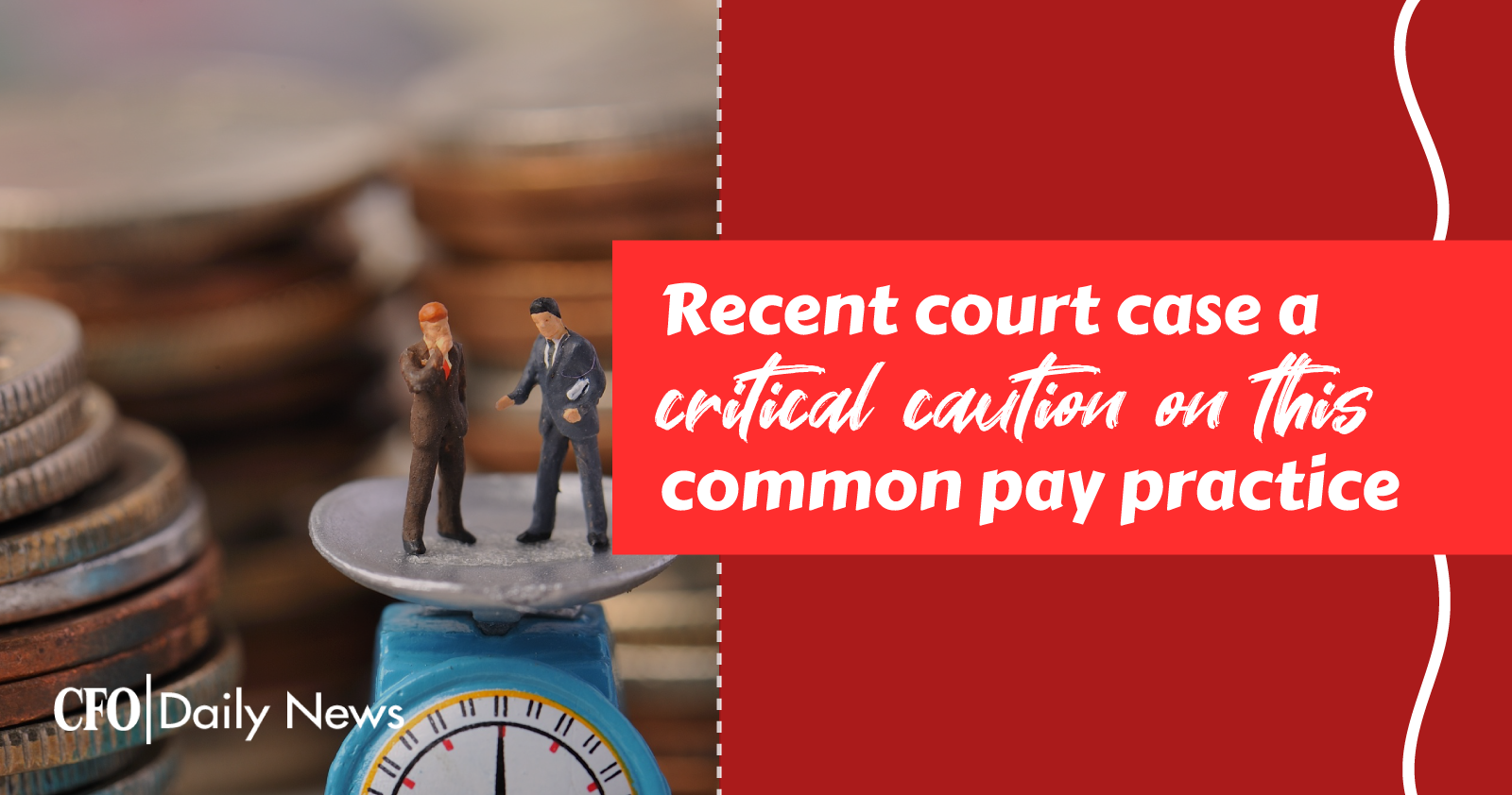 recent court case a critical caution on this common pay practice