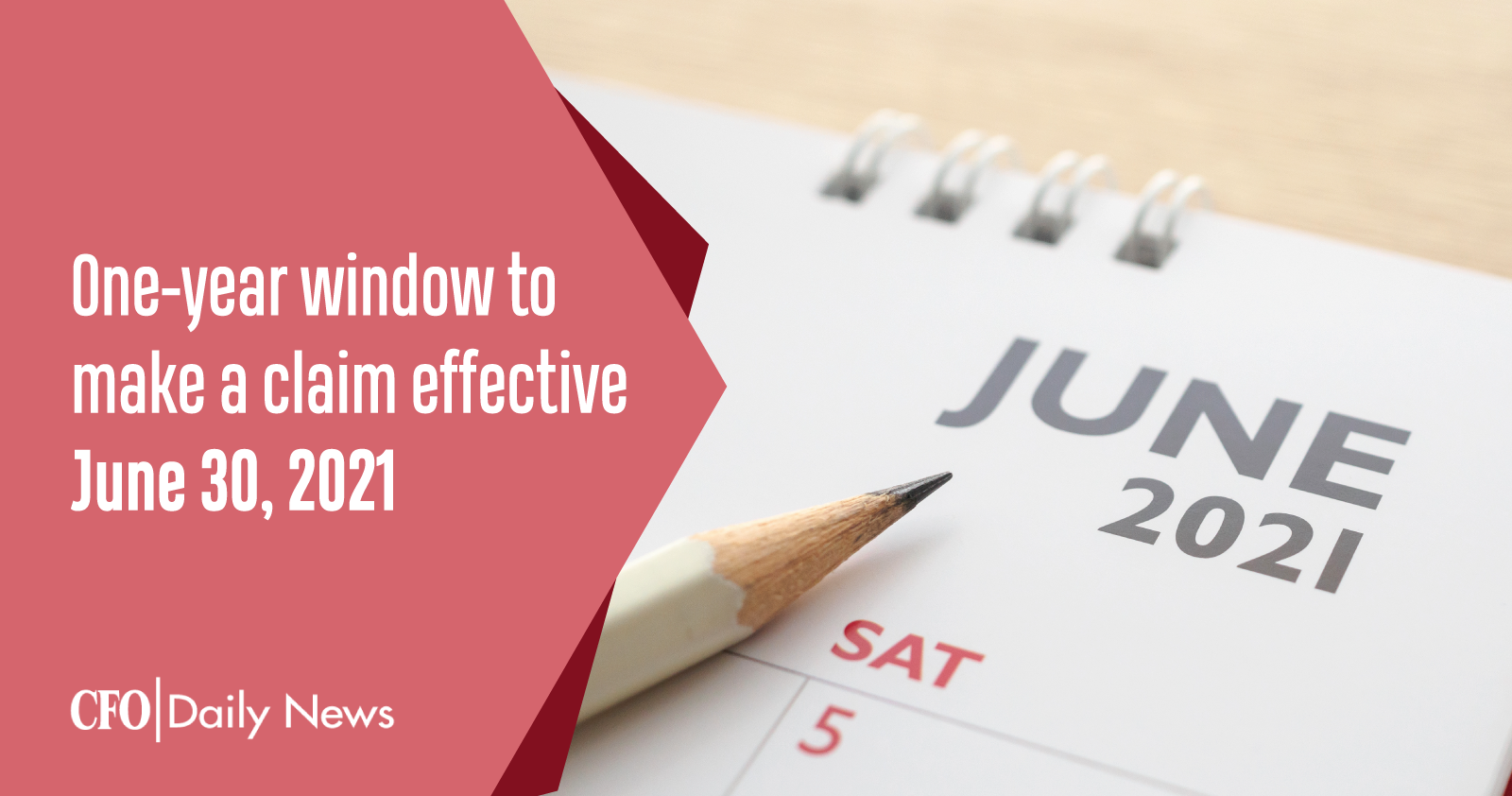 one year window to make a claim effective june 30 2021