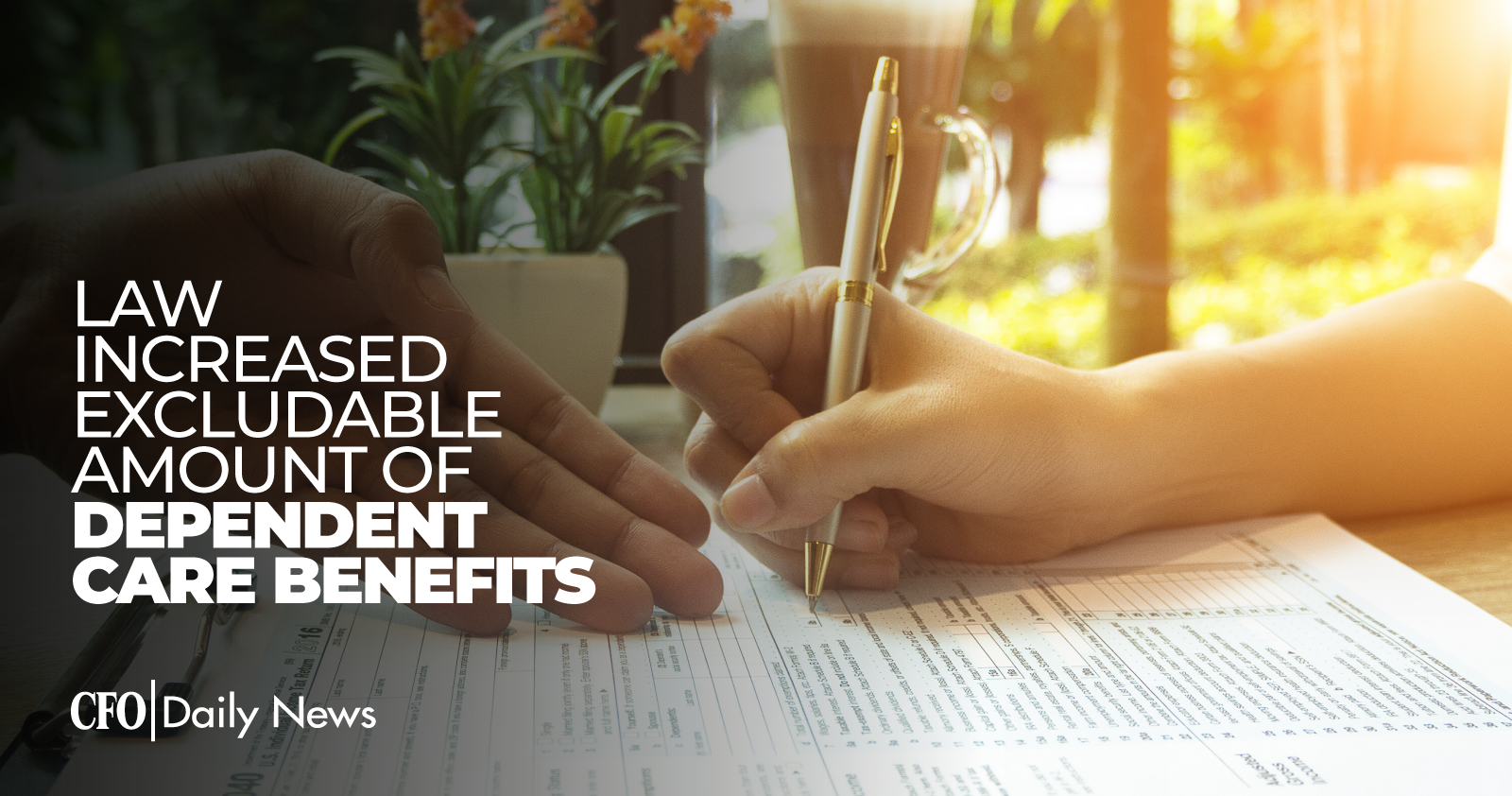 Law Increased Excludable Amount Of Dependent Care Benefits