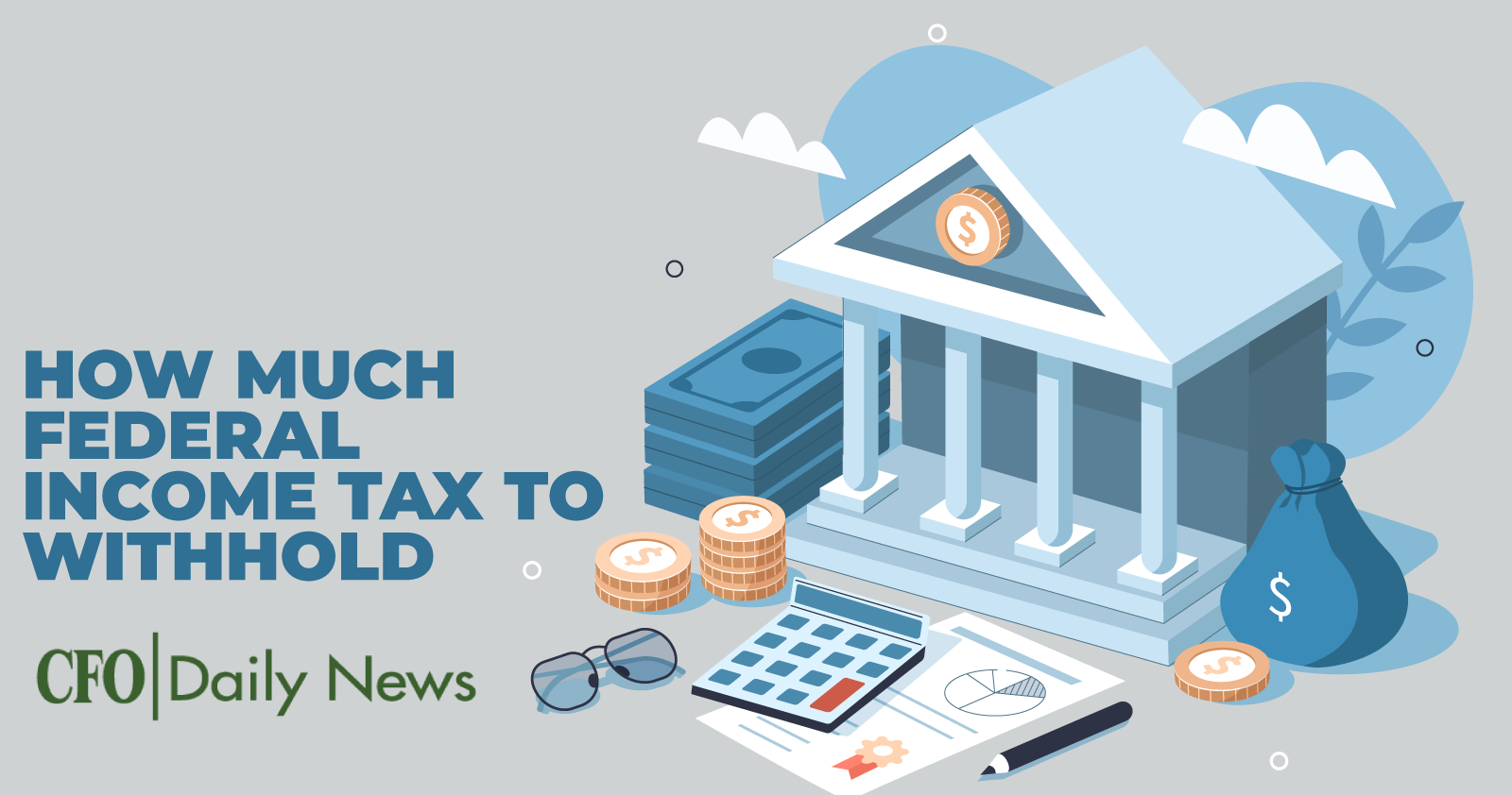 How Much Federal Income Tax To Withhold