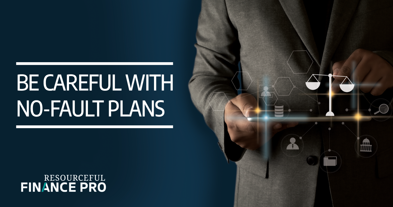 be careful with no fault plans