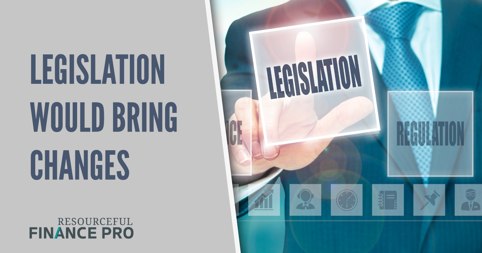 legislation would bring changes