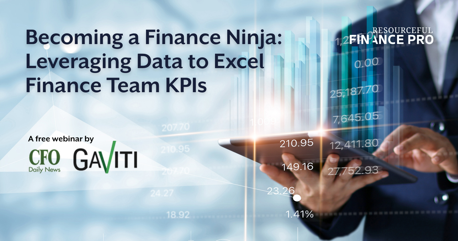 Becoming a Finance Ninja: L:everaging Data to Excel Finance team KPIs. A free webinar from Resourceful Finance Pro