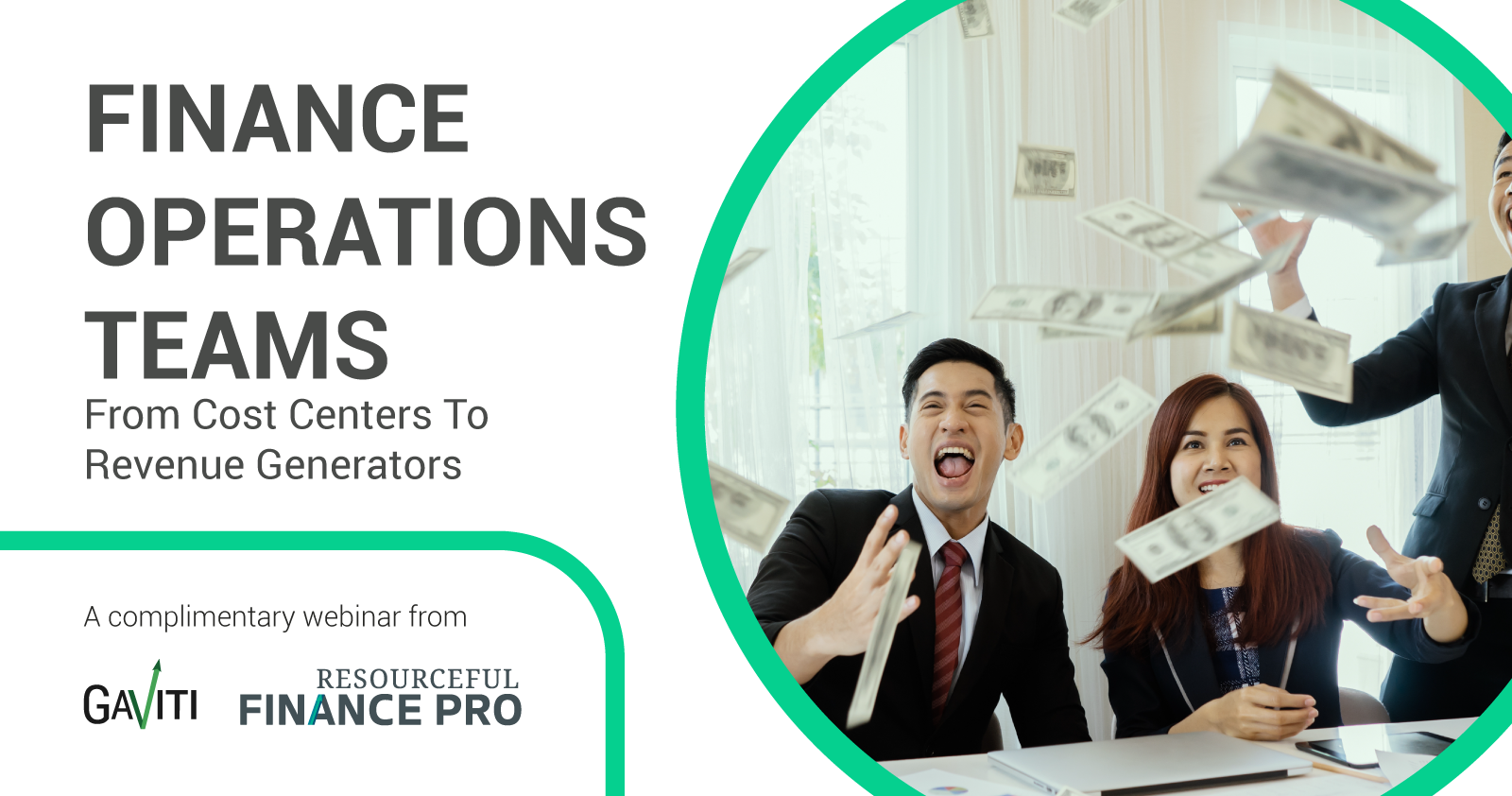 Finance operations teams - from cost centers to revenue generators - a complimentary webinar from Gavity