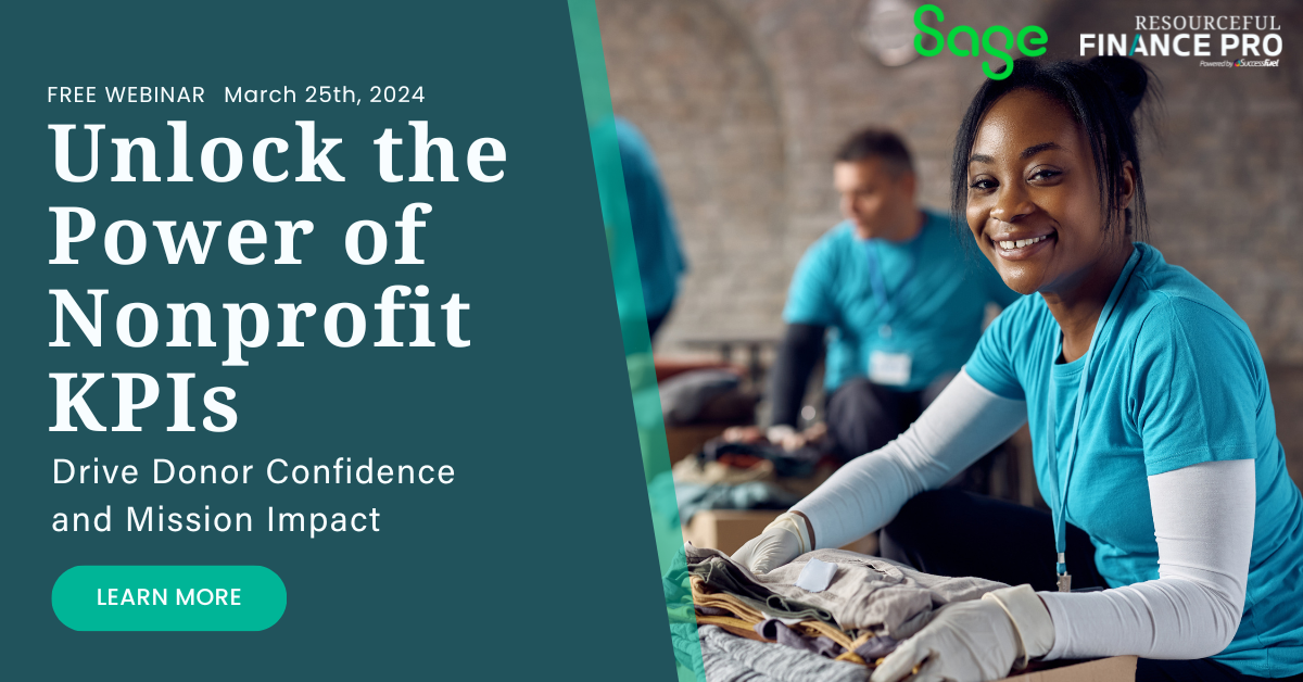 Monday, March 25th, 2024 Free Webinar from Sage Unlock the Power of Nonprofit KPIs: Drive Donor Confidence and Mission Impact