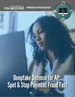 Deepfake Defense for AP: Spot & Stop Payment Fraud Fast