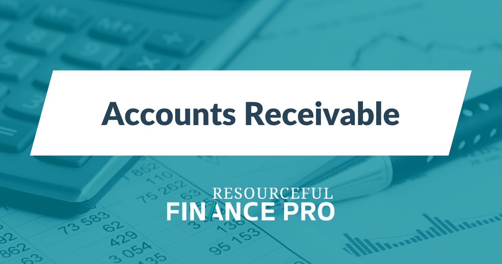Accounts Receivable