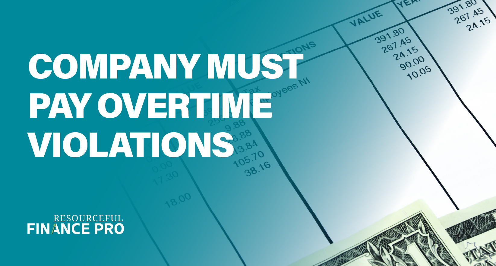 Resourceful Finance Pro blog image about companies being required to pay overtime violations, shown with payroll documents and financial figures.