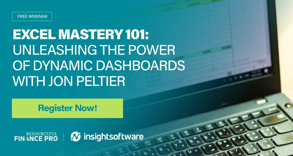 Resourceful Finance Pro free webinar graphic promoting “Excel Mastery 101: Unleashing the Power of Dynamic Dashboards with Jon Peltier,” showing a laptop with an Excel spreadsheet and data tables.