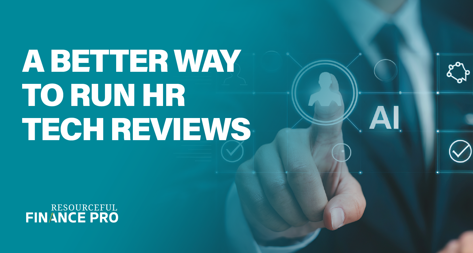 HR technology review and vendor evaluation concept showing a hand selecting AI and HR system icons, promoting a better way to run HR tech reviews.